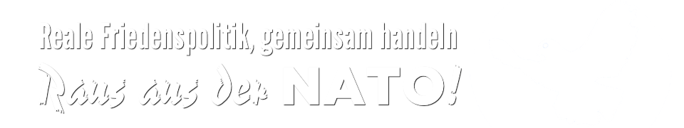 Friedensbewegung - Raus aus der NATO!